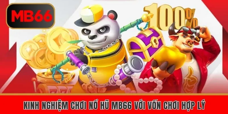 Khám phá kinh nghiệm quản lý vốn khi chơi quay hũ